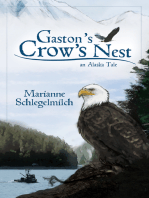 Gaston's Crow's Nest: An Alaska Tale