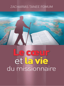 Lisez Un Coeur De Missionnaire Et Une Vie De Missionnaire De Zacharias Tanee Fomum En Ligne Livres
