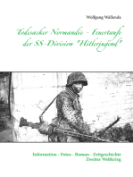 Todesacker Normandie - Feuertaufe der SS-Division "Hitlerjugend": Information - Fotos - Roman - Zeitgeschichte Zweiter Weltkrieg