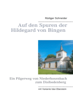 Auf den Spuren der Hildegard von Bingen: Ein Pilgerweg von Niederhosenbach zum Disibodenberg