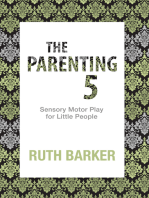 The Parenting 5: Sensory Motor Play for Little People