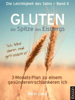 GLUTEN - die Spitze des Eisbergs: 3-Monats-Plan zu einem gesünderen-schlankeren Ich