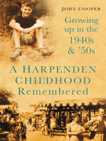 Harpenden Childhood Remembered: Growing Up in the 1940s &amp; 50s