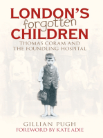 London's Forgotten Children: Thomas Coram and the Foundling Hospital