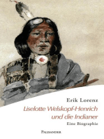 Liselotte Welskopf-Henrich und die Indianer: Eine Biographie