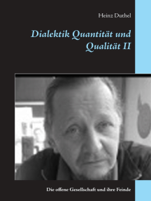 Dialektik Quantität und Qualität II: Die offene Gesellschaft und ihre Feinde