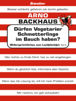 Dürfen Vegetarier Schmetterlinge im Bauch haben?: Widersprüchliches zum Lach(denk)en