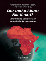 Der undankbare Kontinent?: Afrikanische Antworten auf europäische Bevormundung