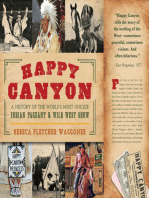 Happy Canyon: A History of the World’s Most Unique Indian Pageant & Wild West Show
