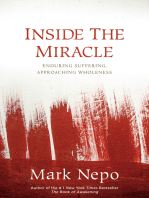 Inside the Miracle: Enduring Suffering, Approaching Wholeness