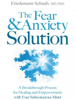 The Fear and Anxiety Solution: A Breakthrough Process for Healing and Empowerment with Your Subconscious Mind