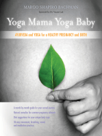 Yoga Mama, Yoga Baby: Ayurveda and Yoga for a Healthy Pregnancy and Birth