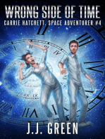 Wrong Side of Time: Carrie Hatchett, Space Adventurer, #4