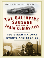 The Galloping Sausage: 150 Steam Railway Events and Stories