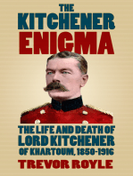Kitchener Enigma: The Life and Death of Lord Kitchener of Khartoum, 1850-1916