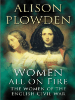 Women All On Fire: The Women of the English Civil War