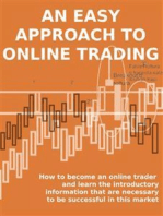 An easy approach to online trading: How to become an online trader and learn the introductory information that are necessary to be successful in this market