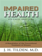 Impaired Health - Its cause and cure