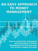 An easy approach to money management: How to exploit the techniques and strategies of Money Management to improve your own online trading activities