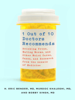 1 Out of 10 Doctors Recommends: Drinking Urine, Eating Worms, and Other Weird Cures, Cases, and Research from the Annals of Medicine