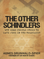 Other Schindlers: Why Some People Chose to Save Jews in the Holocaust