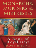 Monarchs, Murders & Mistresses: A Calendar of Royal Days