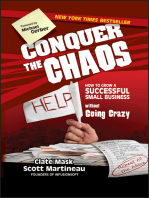 Conquer the Chaos: How to Grow a Successful Small Business Without Going Crazy