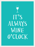 It's Always Wine O'Clock
