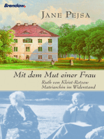 Mit dem Mut einer Frau: Ruth von Kleist-Retzow - Matriarchin im Widerstand