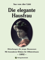 Die elegante Hausfrau 1892: Mitteilungen für junge Hauswesen - Mit besonderen Winken für Offiziersfrauen