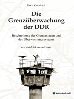 Die Grenzüberwachung der DDR: Staatsgrenze der DDR - Beschreibung der Grenzanlagen und des Überwachungssystems