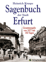 Sagenbuch der Stadt Erfurt: Gesamtausgabe mit 144 Sagen - Nach dem Kruspe-Original von 1877 [Band 1 und 2 in einem Buch]