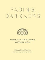 Fading Darkness: Turn On the Light Within You