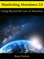 Manifesting Abundance 2.0: Going Beyond the Law of Attraction
