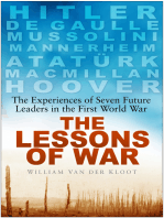 Lessons of War: The Experiences of Seven Future Leaders in the First World War