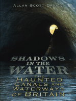 Shadows on the Water: The Haunted Canals and Waterways of Britain