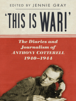 This is WAR!?: The Diaries and Journalism of Anthony Cotterell 1940-1944