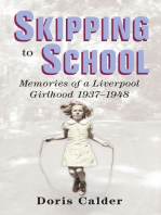 Skipping to School: Memoirs of a Liverpool Girlhood 1937-1948