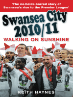 Swansea City 2010/11: Walking on Sunshine: Swansea City 2010/11