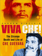 Viva Che!: The Strange Death and Life of Che Guevara