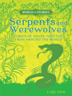 Serpents and Werewolves: Stories of Shape-Shifters from around the World