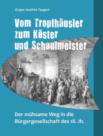Vom Tropfhäusler zum Köster und Schaulmeister: Der mühsame Weg in die Bürgergesellschaft des 18. Jh.
