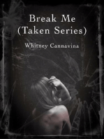 Break Me: Taken Series, #1
