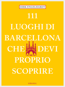 111 Luoghi di Barcellona che devi proprio scoprire