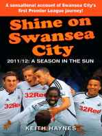 Shine On Swansea City: 2011/12 A Season in the Sun