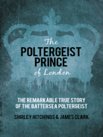 The Poltergeist Prince of London: The Remarkable True Story of the Battersea Poltergeist