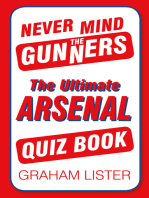 Never Mind the Gunners: The Ultimate Arsenal Quiz Book