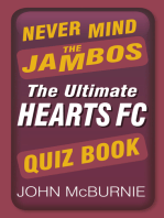 Never Mind the Jambos: The Ultimate Hearts FC Quiz Book