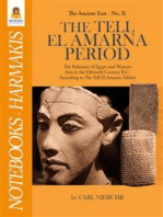 The Tell El Amarna Period: The Relations of Egypt and Western Asia in the Fifteenth Century B.C. According to The Tell El Amarna Tablets