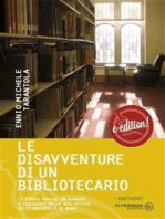 Le dissaventure di un bibliotecario: La storia vera di un viaggio allucinante nelle biblioteche delle università di Roma di Ennio